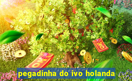 pegadinha do ivo holanda
